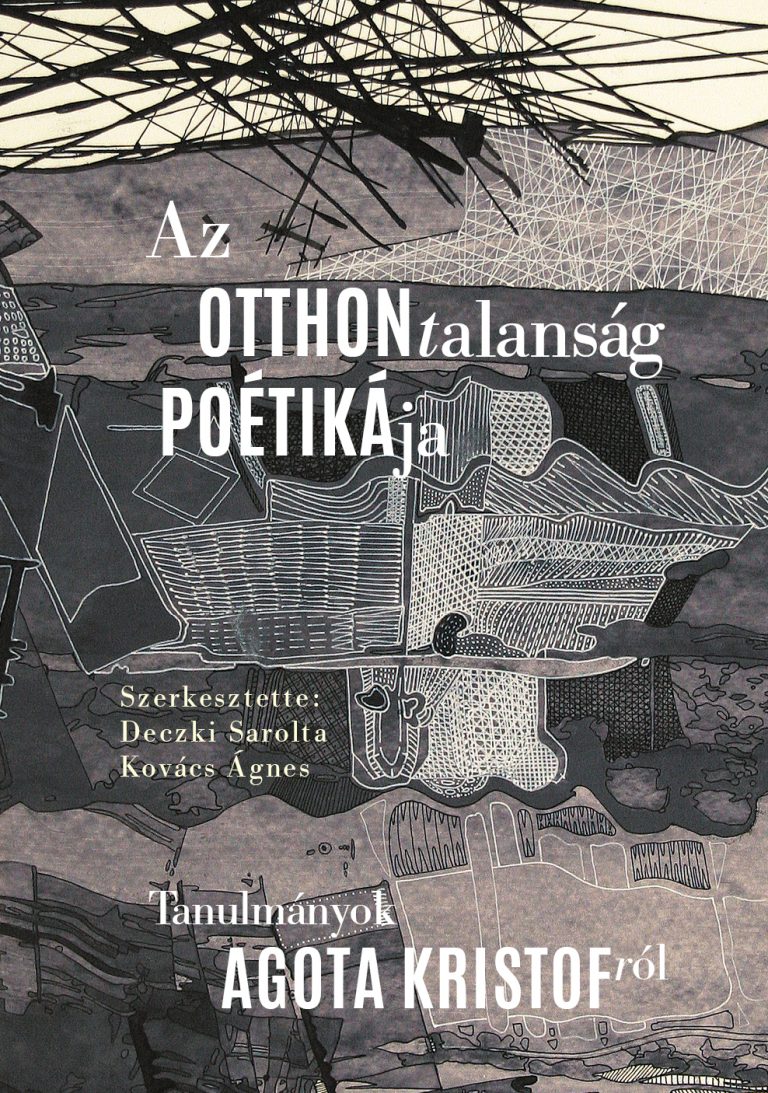 Az Otthontalanság Poétikája: Agota Kristof könyvborító.