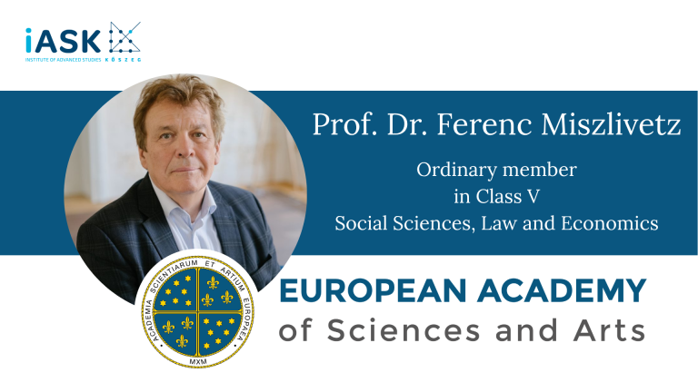 Ferenc Miszlivetz, ordinary member, European Academy of Sciences and Arts