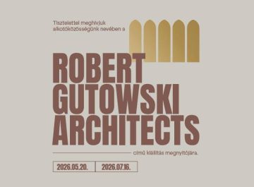 Robert Gutowski Architects című kiállíás