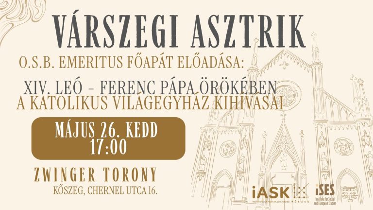 XIV. Leó Ferenc pápa örökében. A katolikus világegyház kihívásai - Várszegi Asztrik előadása