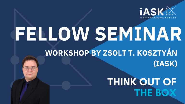 Fellow Seminar by Zsolt Kosztyán